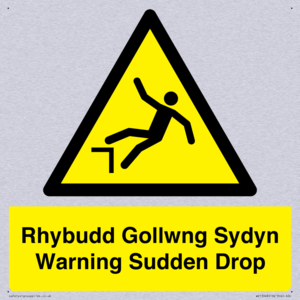 Rhybudd Gollwng Sydyn Warning Sudden Drop